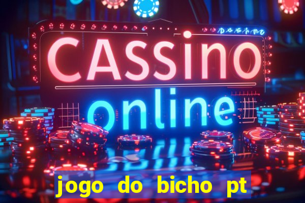 jogo do bicho pt rio 11hs hoje